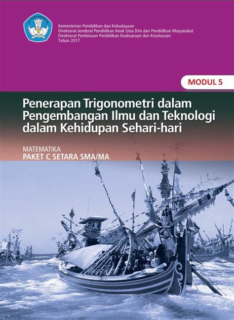 Modul Paket C Kelas 10 Matematika Tema 5 Penerapan Trigonometri Dalam Pengembangan Ilmu Dan