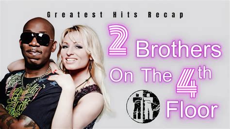 2 Brothers On The 4th Floor Greatest Hits Recap YouTube