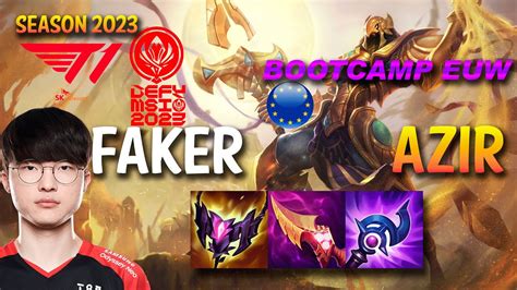 T1 Faker AZIR Vs AHRI Mid BOOTCAMP MSI 2023 EUW Ranked YouTube