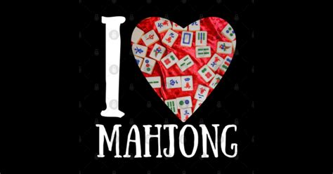 I Love Mahjong Mahjong Lover Gift Mahjong Sticker Teepublic