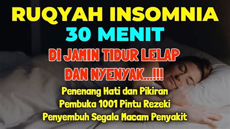 Cukup Menit Bisa Tertidur Lelap Ruqyah Insomnia Susah Tidur Malam Al