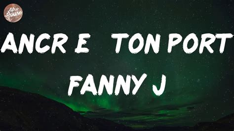 Fanny J Ancr E Ton Port Lyrics Youtube