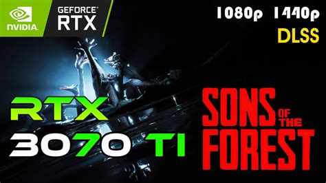 Sons Of The Forest Rtx Ti Fps Test P P Maxed Youtube