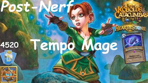 Hearthstone Tempo Mage Post Nerf 9 Kobolds And Catacombs Standard