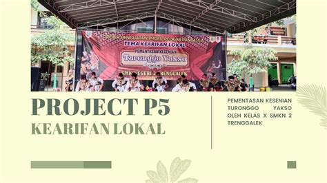 Project Penguatan Profil Pelajar Pancasila Tema “kearifan Lokal” Sekolah Menengah Kejuruan