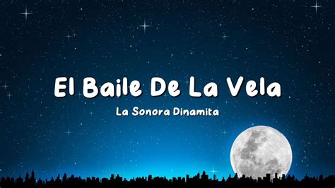 La Sonora Dinamita El Baile De La Vela Lyrics Video Youtube