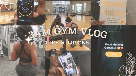 Tips On How To Become A 5am Gym Girlie 3am Gym Vlog Youtube