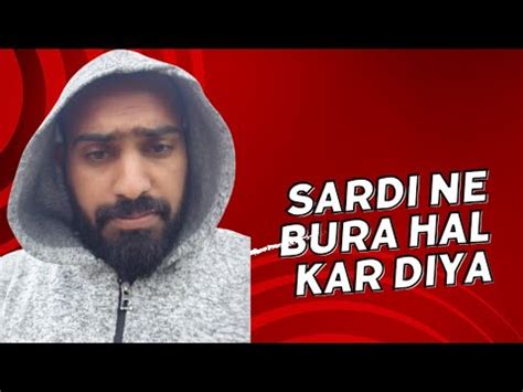 Sardi Ne Bura Hal Kar Diya Village Vlog Trending Youtube