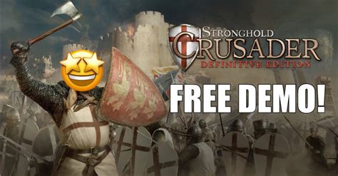 FREE Stronghold Crusader Definitive Edition Demo Is Now Available On Steam