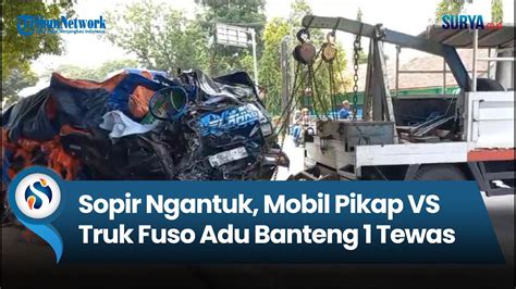 Sopir Ngantuk Mobil Pikap Vs Truk Fuso Adu Banteng Tewas Youtube