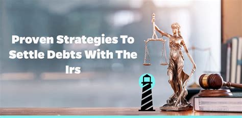 Proven Strategies To Settle Debts With The Irs Brightside Tax Relief