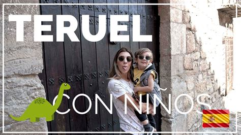 Cosas Que Hacer En Teruel Con Ni Os Turismo Teruel Aragon Espa A