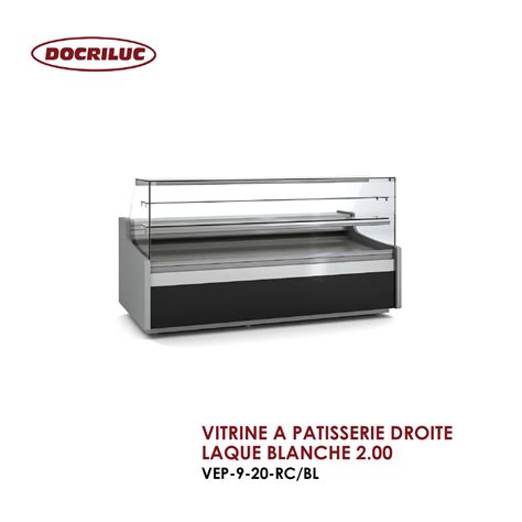 Vitrine A Patisserie Droite Laque Blanche Vep Rc Bl Maroc