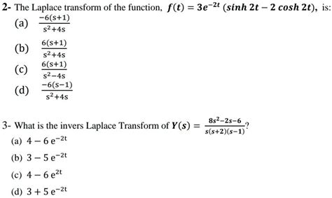 SOLVED The Laplace Transform Of The Function F T 3e 2t Sinh 2t