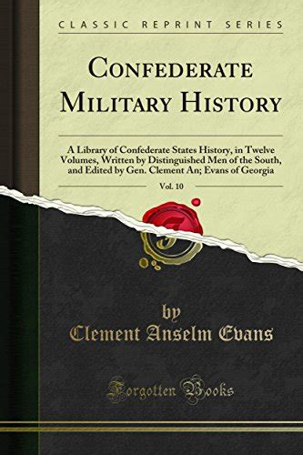 Confederate Military History A Library Of Confederate States History