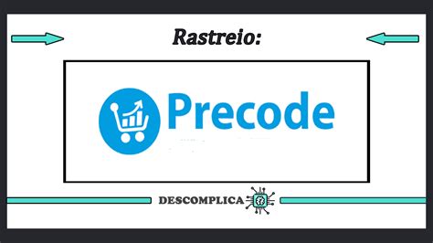 Precode Rastreio Rastreamento Prazo De Entrega E Outros