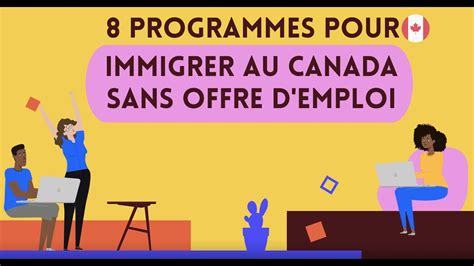 Comment Immigrer Au Canada Sans Offre D Emploi Programmes D