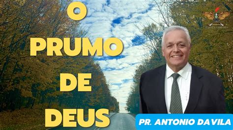 O Prumo De Deus Pr Antonio Davila Youtube