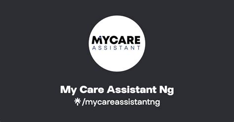 My Care Assistant Ng Instagram Linktree