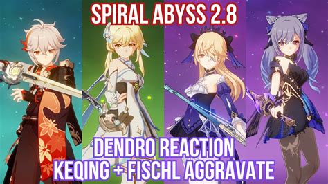 【gi】spiral Abyss 28 Floor 12 Keqing And Fischl Aggravate Reaction Team