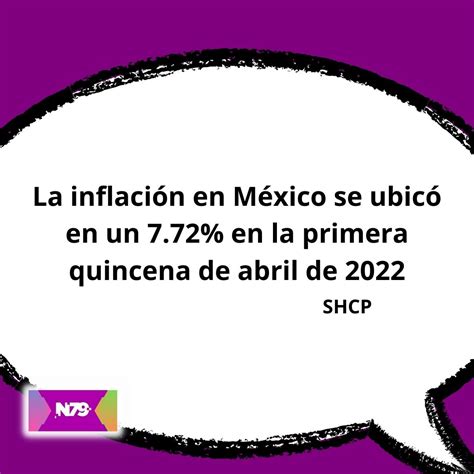 La Inflación En México Se Ubicó En Un 7 72 En La Primera Quincena De