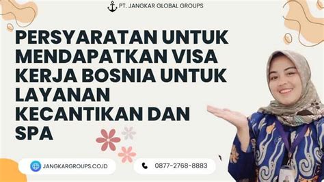 Visa Kerja Bosnia Untuk Layanan Kecantikan Dan Spa Jangkar Global Groups