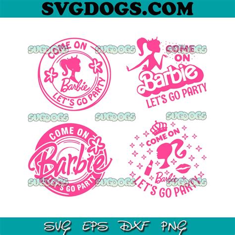 Come On Barbie Lets Go Party Bundle Svg Png