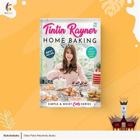 Jual BUKU RESEP MAKANAN HOME BAKING TINTIN RAYNER KAWAN PUSTAKA