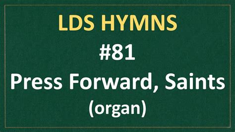 81 Press Forward Saints LDS Hymns Organ Instrumental YouTube