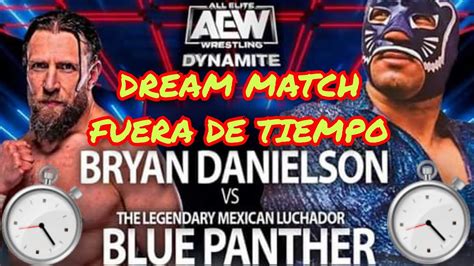 El Dream Matchque Desea Bryan Danielsonblue Pantherfuera De Tiempo