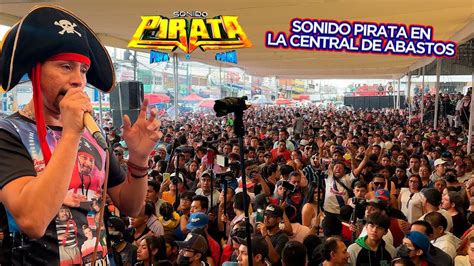 Sonido Pirata En La Central De Abastos Puebla Nave B Youtube