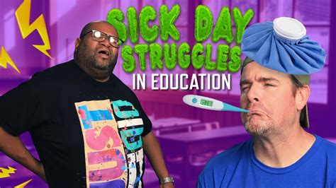 Sick Day Struggles In Education Youtube