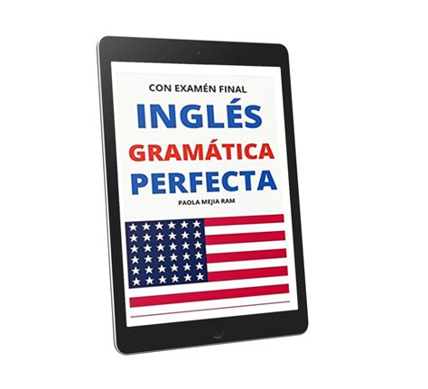 Ingles Gram Tica Perfecta Con Examen De Evaluaci N Gram Tica B Sica