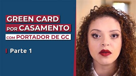 Green Card Por Casamento Portador De Green Card Parte 1 YouTube