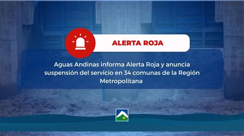 Aguas Andinas On Twitter Se Decreta Alerta Roja Ratificando La