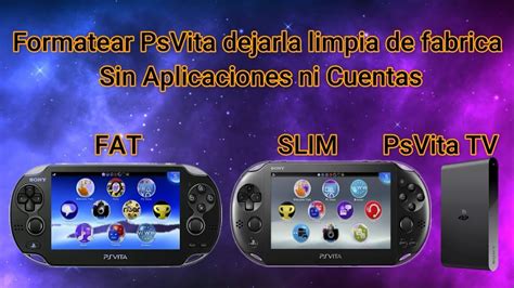 Formatear Psvita Dejarla Limpia De Fabrica Sin Aplicaciones Ni Cuentas