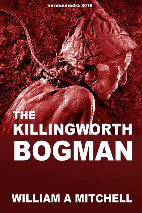 The Killingworth Bogman By William A Mitchell Goodreads