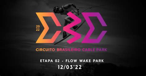 Etapa Circuito Brasileiro De Cable Flow Wake Park Em Gaspar Sympla