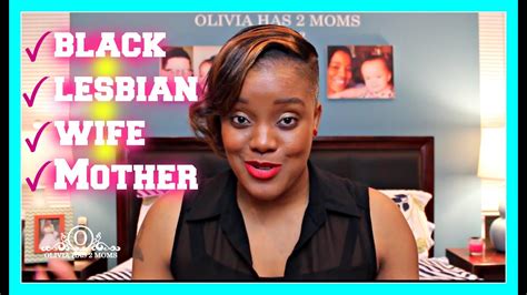 Im A Black Lesbian Wife And Mother Youtube