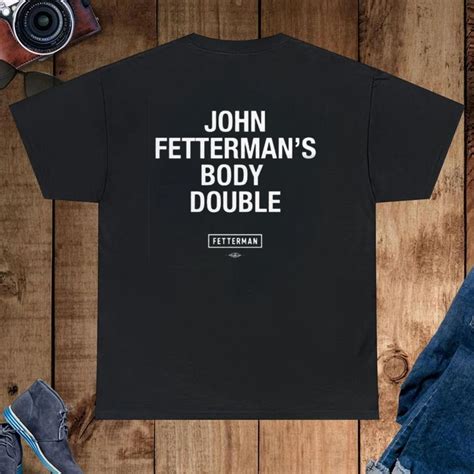 John Fetterman Body Double Shirt - Flagwix