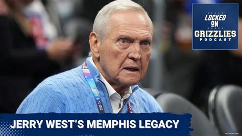 Remembering Nba Legend And Former Memphis Grizzlies General Manager Jerry West