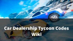 Car Dealership Tycoon Codes Wiki For January 2025 MrGuider