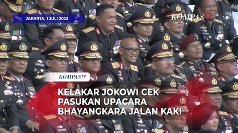 Kelakar Jokowi Cek Pasukan Upacara Bhayangkara Berjalan Kaki Saya