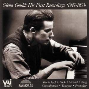 Glenn Gould: His First Recordings (1947-1953) - VAI: VAIA1198 - CD ...