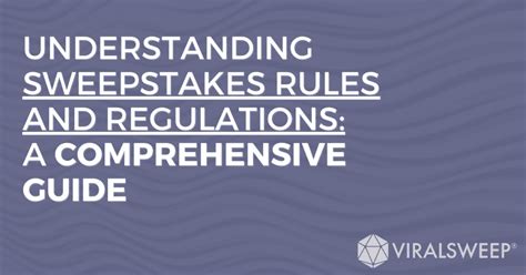 Understanding Sweepstakes Rules and Regulations: A Comprehensive Guide