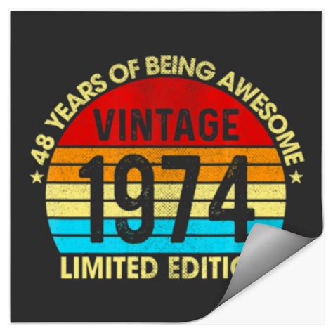 48 Years Old Vintage 1974 Limited Edition 48th Bir Stickers Sold By Ian Rose Sku 27902251