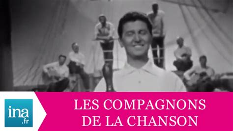 Les Compagnons De La Chanson Marin Live Officiel Archive INA