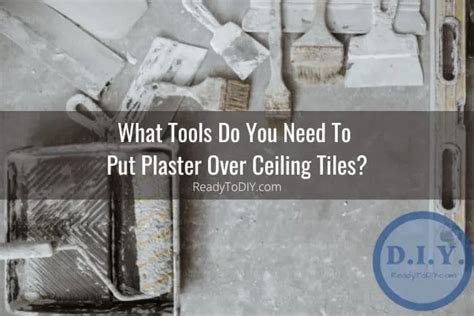 Can You Put Plaster Over Ceiling Tiles? (How To) - Ready To DIY