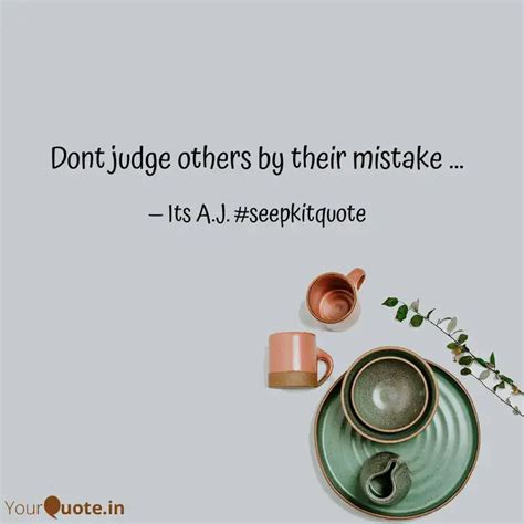 Dont Judge Others By Thei Quotes Writings By Ankit Jain Yourquote