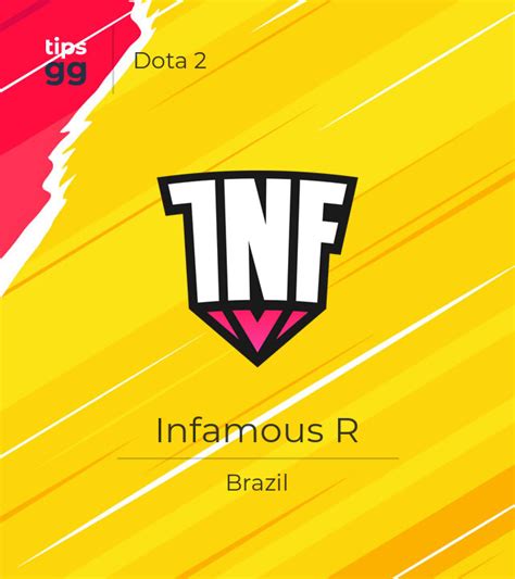 Infamous R Dota 2 Team From Brazil Tips GG